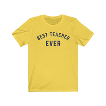 Load image into Gallery viewer, BEST TEACHER EVER Jersey Tee