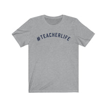 Load image into Gallery viewer, #TEACHERLIFE Jersey Tee