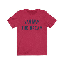 Load image into Gallery viewer, LIVING THE DREAM Jersey Tee