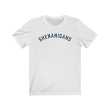 Load image into Gallery viewer, SHENANIGANS Jersey Tee
