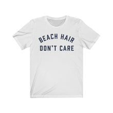 Load image into Gallery viewer, BEACH HAIR DON'T CARE Jersey Tee