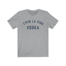 Load image into Gallery viewer, LIVIN LA VIDA VODKA Short Sleeve Tee