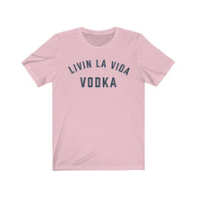 Load image into Gallery viewer, LIVIN LA VIDA VODKA Short Sleeve Tee
