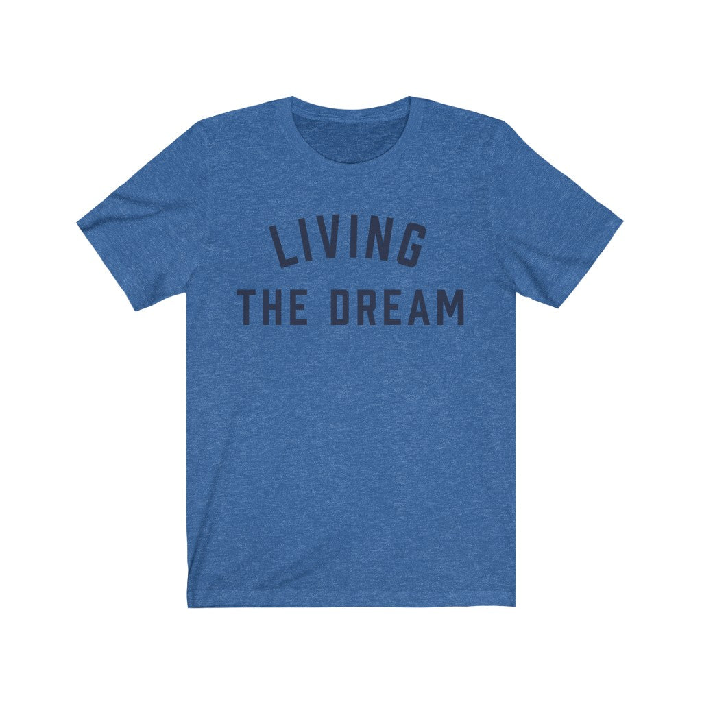 LIVING THE DREAM Jersey Tee