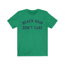 Load image into Gallery viewer, BEACH HAIR DON'T CARE Jersey Tee