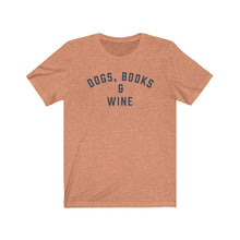 Load image into Gallery viewer, DOGS BOOKS & WINE Jersey Tee