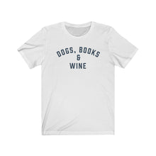 Load image into Gallery viewer, DOGS BOOKS &amp; WINE Jersey Tee
