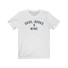 Load image into Gallery viewer, DOGS BOOKS & WINE Jersey Tee