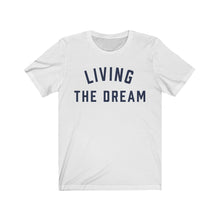 Load image into Gallery viewer, LIVING THE DREAM Jersey Tee