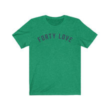 Load image into Gallery viewer, FORTY LOVE Jersey Tee