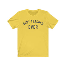 Load image into Gallery viewer, BEST TEACHER EVER Jersey Tee
