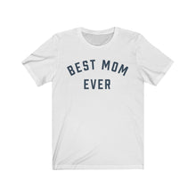 Load image into Gallery viewer, BEST MOM EVER Jersey Tee
