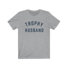 Load image into Gallery viewer, TROPHY HUSBAND Jersey Tee
