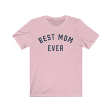 Load image into Gallery viewer, BEST MOM EVER Jersey Tee
