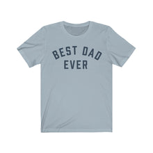 Load image into Gallery viewer, BEST DAD EVER Jersey Tee
