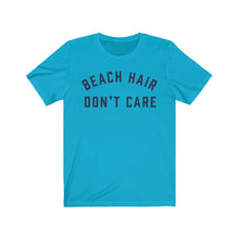 Load image into Gallery viewer, BEACH HAIR DON&#39;T CARE Jersey Tee
